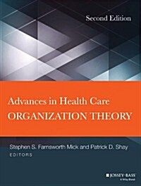 Advances in Health Care Organization Theory (Hardcover, 2, Revised)