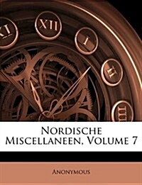 Nordische Miscellaneen, Volume 7 (Paperback)