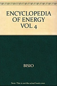 Encyclopedia of Energy Vol 4 (Hardcover, 1st)