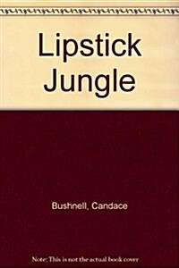 Lipstick Jungle (Hardcover)