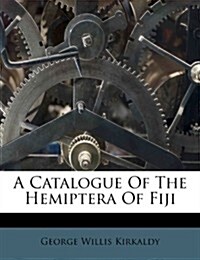 A Catalogue of the Hemiptera of Fiji (Paperback)