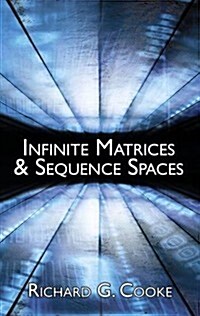 Infinite Matrices & Sequence Spaces (Paperback)
