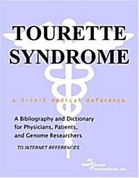 Tourette Syndrome - A Bibliography and Dictionary for Physicians, Patients, and Genome Researchers (Paperback)