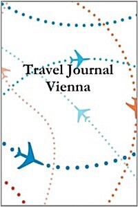 Travel Journal Vienna (Paperback)