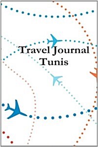 Travel Journal Tunis (Paperback)