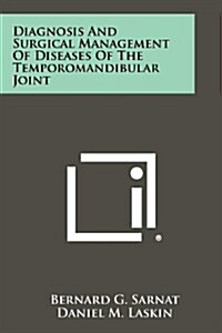 Diagnosis and Surgical Management of Diseases of the Temporomandibular Joint (Paperback)