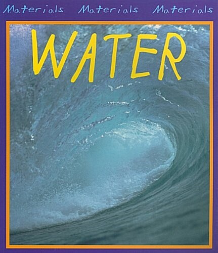 Water (Materials, Materials, Materials) (Paperback)