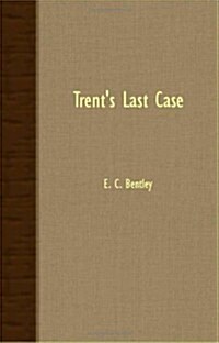 Trents Last Case (Paperback)