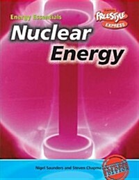 Nuclear Energy (Freestyle Express: Energy Essentials) (Hardcover)