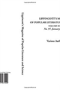 Lippincotts Magazine of Popular Literature and Science (Volume XVII, No. 97, January, 1876) (Paperback)