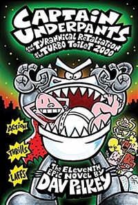 Captain Underpants and the Tyrannical Retaliation of the Turbo Toilet 2000 (Captain Underpants #11) (Hardcover)
