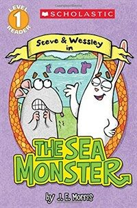 Scholastic Reader Level 1: The Sea Monster: A Steve and Wessley Reader (Paperback, A Steve and Wes)