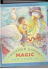 Mother Goose Magic (Hardcover, 1st)