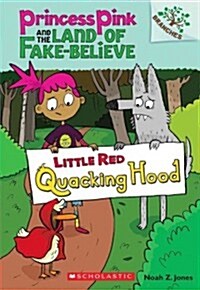 [중고] Princess Pink and the Land of Fake-Believe #02 : Little Red Quacking Hood (Paperback)