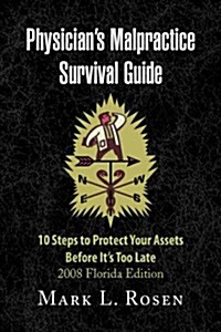 Physicians Malpractice Survival Guide (Hardcover)