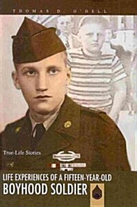 Life Experiences of a Fifteen-Year-Old Boyhood Soldier (Hardcover)