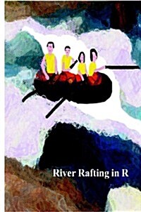 River Rafting In R (Paperback)