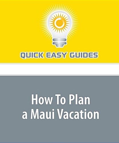 How To Plan a Maui Vacation (Paperback)