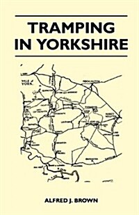 Tramping in Yorkshire (Paperback)