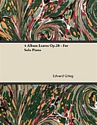 4 Album Leaves Op.28 - For Solo Piano (Paperback)