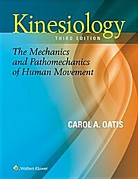 Kinesiology: The Mechanics and Pathomechanics of Human Movement (Hardcover, 3)