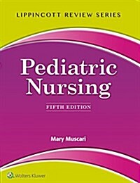 Lippincott Review: Pediatric Nursing (Paperback, 5)