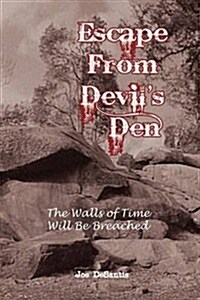 Escape from Devils Den: The Walls of Time Will Be Breached (Paperback)