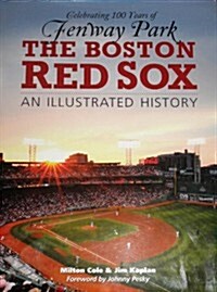 Boston Red Sox: An Illustrated History (Hardcover)