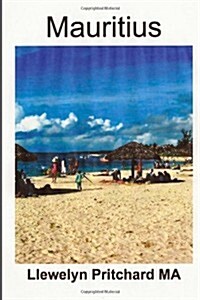 Mauritius: South Rugged Scenery and Stunning Beaches (Paperback)