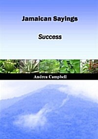 Jamaican Sayings - Success (Paperback)