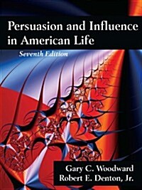 Persuasion and Influence in American Life (Paperback, 7th)