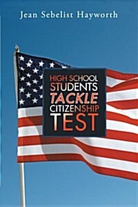 High School Students Tackle Citizenship Test (Paperback)