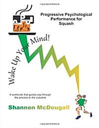 Progressive Psychological Performance for Squash (Paperback)