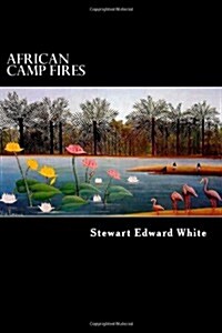 African Camp Fires (Paperback)