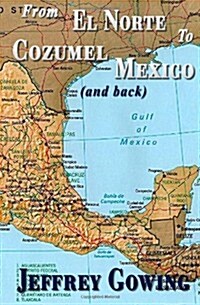 From El Norte to Cozumel Mexico (and back) (Paperback)