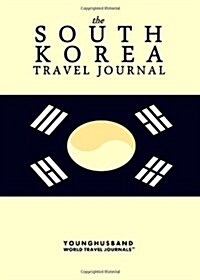 The South Korea Travel Journal (Paperback)