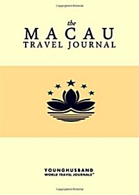 The Macau Travel Journal (Paperback)