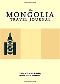 The Mongolia Travel Journal (Paperback)