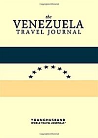 The Venezuela Travel Journal (Paperback)