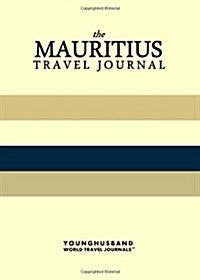 The Mauritius Travel Journal (Paperback)