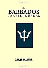 The Barbados Travel Journal (Paperback)