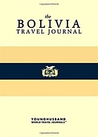 The Bolivia Travel Journal (Paperback)