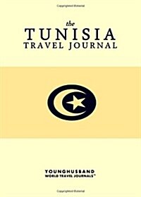 The Tunisia Travel Journal (Paperback)