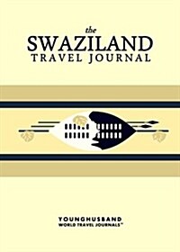 The Swaziland Travel Journal (Paperback)