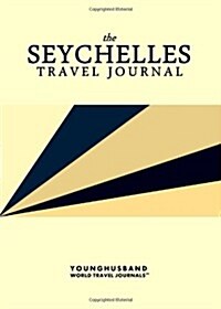 The Seychelles Travel Journal (Paperback)