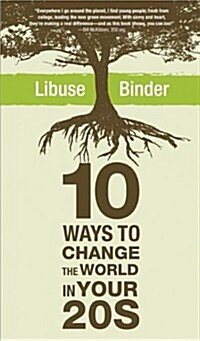 Ten Ways to Change the World in Your Twenties (Paperback, 1st)