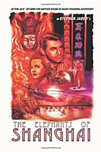 The Elephants Of Shanghai (Paperback)