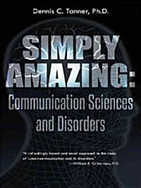 Simply Amazing: Communication Sciences and Disorders (Hardcover)