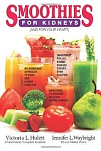 Smoothies for Kidneys: (And the Heart) (Paperback)