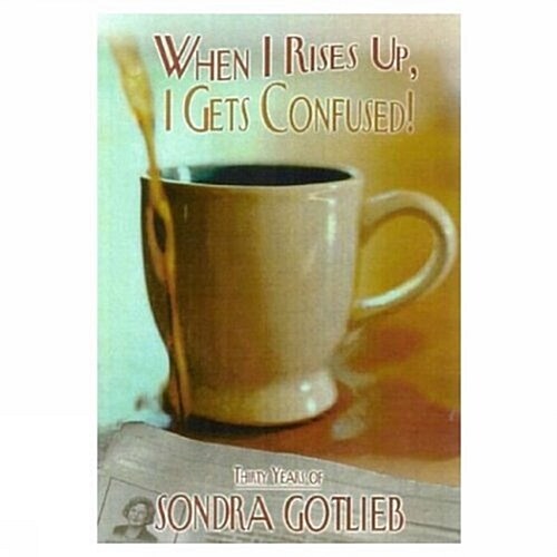 When I Rises Up I Gets Confused (Paperback)